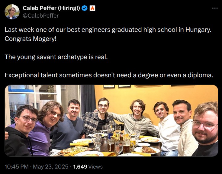 Caleb Peffer on X: Last week one of our best engineers graduated high school in Hungary. Congrats Mogery! The young savant archetype is real. Exceptional talent sometimes doesn't need a degree or even a diploma
